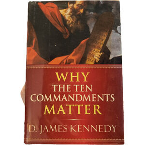 Why the Ten Commandments Matter D. James Kennedy Rare First Printing Aesthetic